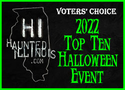 Voter's Choice: 2022 Top Ten Halloween Event - HauntedIllinois.com Voter's Choice: 2022 Top Ten Halloween Event - HauntedIllinois.com